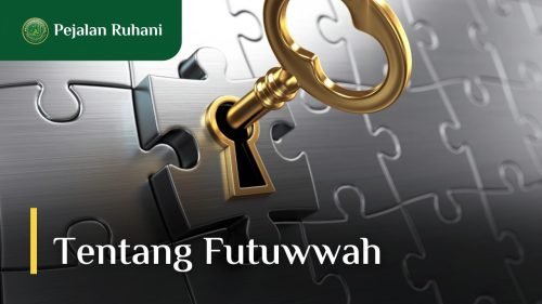 2-Tentang-Futuwwah-Pejalan-Ruhani