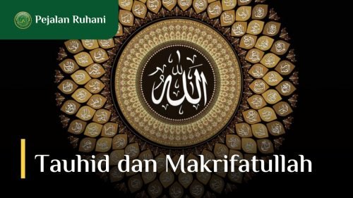 6-Tauhid-dan-Makrifatullah-Pejalan-Ruhani