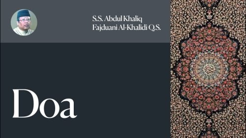 Doa – S.S. Abdul Khaliq Fajduani Al Khalidi Q.S. (YM ABU)